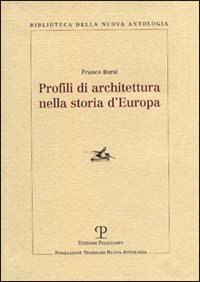Profili di architettura nella storia d'Europa.