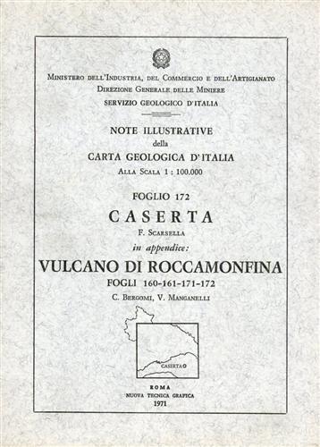 Note illustrative della Carta Geologica d'Italia F°171+FFi.160,161,171,172. Caserta. Gaeta e …
