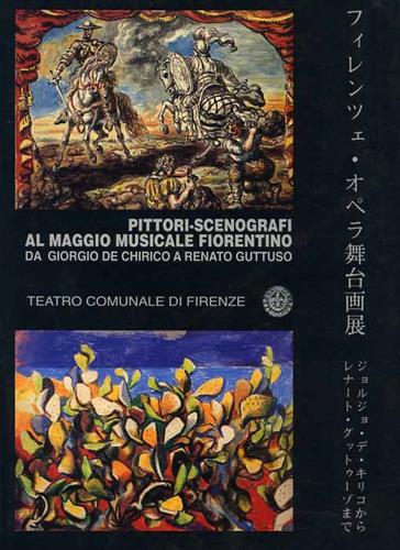 Pittori-scenografi al Maggio Musicale Fiorentino. Da Giorgio de Chirico a …