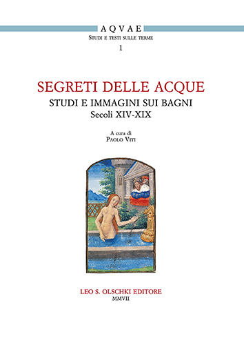 Segreti delle acque. Studi e immagini sui bagni (secoli XIV-XIX).