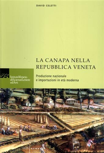 La canapa nella Repubblica Veneta. Produzione nazionale e importazioni in …