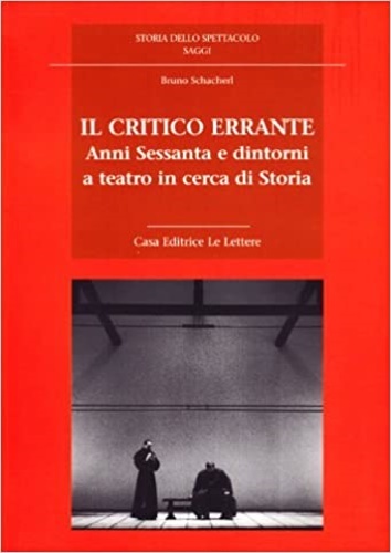 Il critico errante. Anni Sessanta e dintorni a teatro in …