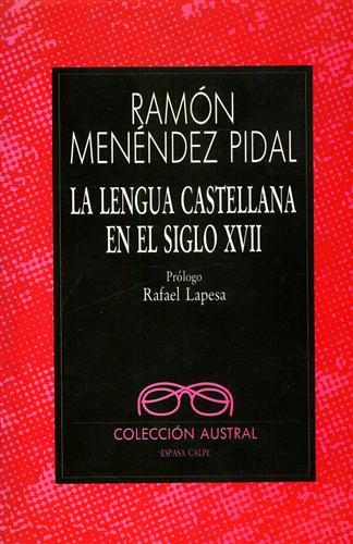 La lengua castellana en el siglo XVII.