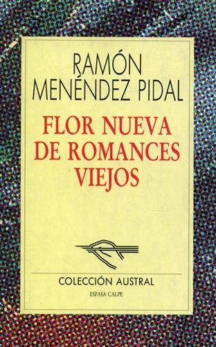 Flor nueva de romances viejos.