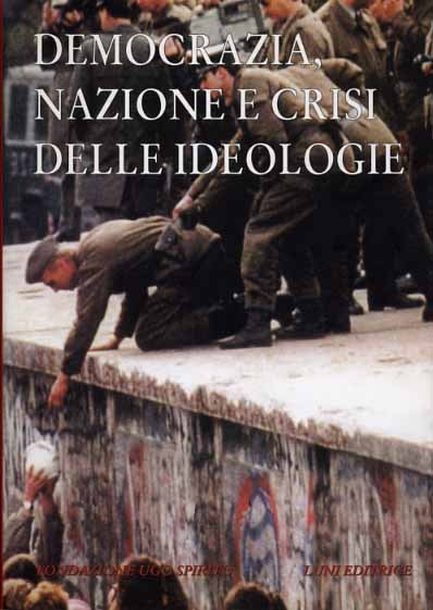 Democrazia, Nazione e crisi delle ideologie.