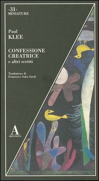 Confessione creatrice e altri scritti.
