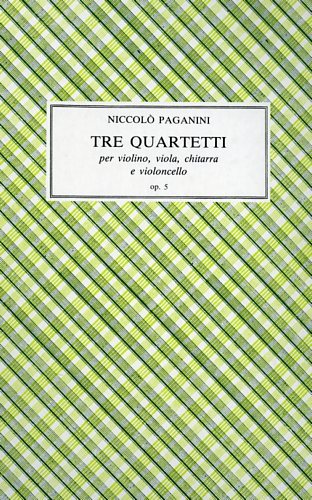 Tre gran quartetti per violino, viola, chitarra e violoncello. op.5.
