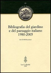 Bibliografia del giardino e del paesaggio italiano (1980-2005).