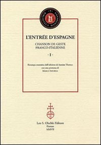 L'Entree d'Espagne. Chanson de geste Franco-Italienne.