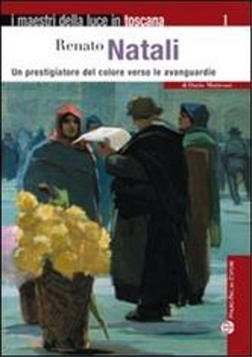 Renato Natali. Un prestigiatore del colore verso le avanguardie. Diviso …