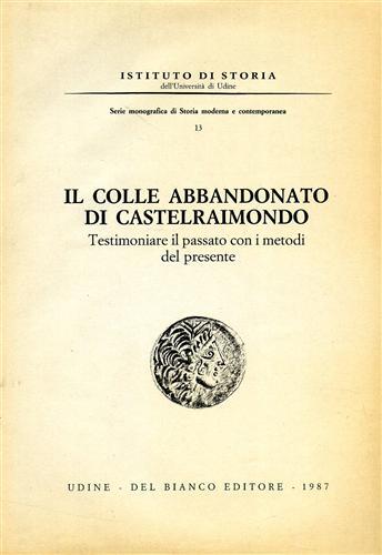 Il colle abbandonato di Castelraimondo. Testimoniare il passato con i …