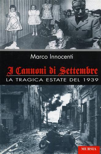 I cannoni di Settembre. La tragica estate del 1939.