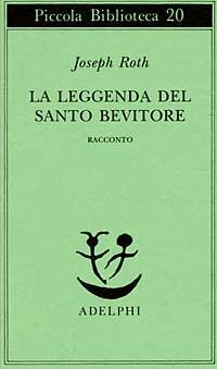 La leggenda del Santo bevitore. Racconto.