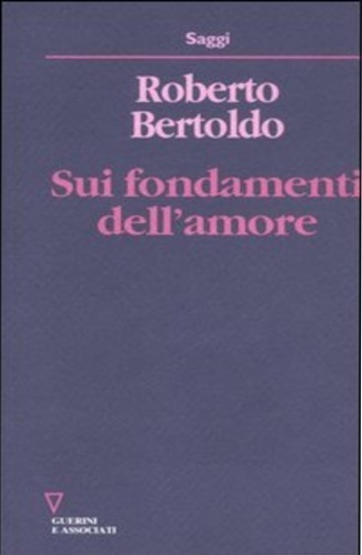 Sui fondamenti dell'amore. Studio fenomenognomico.