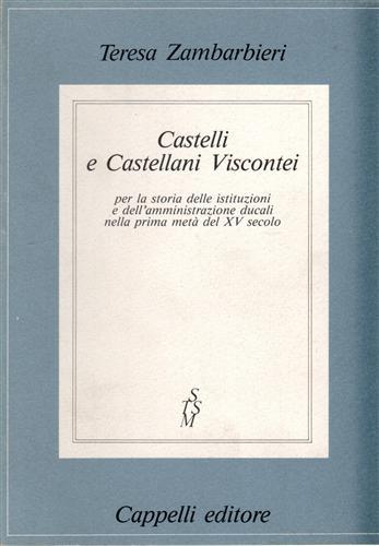 Castelli e castellani Viscontei per la storia delle istituzioni e …