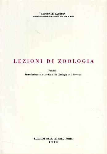 Lezioni di zoologia. Vol.I: Introduzione allo studio della zoologia e …