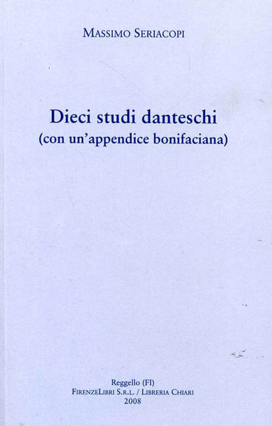 Dieci studi danteschi (con un'appendice bonifaciana).