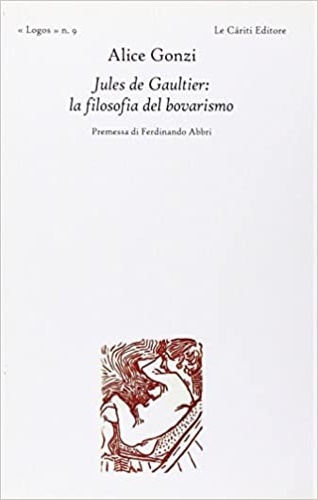 Jules de Gaultier: la filosofia del bovarismo.