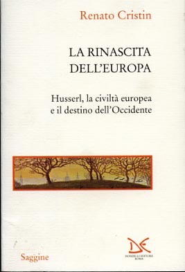 La rinascita dell'Europa. Husserl, la civiltà europea e il destino …