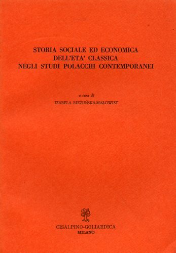 Storia sociale ed economica dell'età classica negli studi polacchi contemporanei.