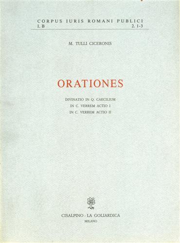 Orationes. Divinatio in Q.Caecilium; In C.Verrem actio I; In C.Verrem …
