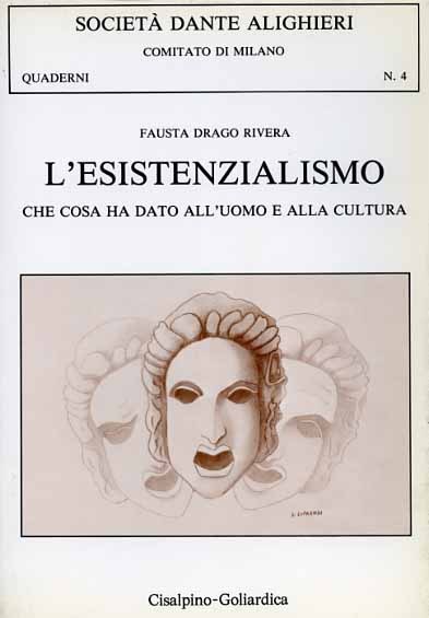 L'esistenzialismo. Che cosa ha dato all'uomo e alla cultura.
