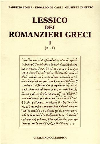 Lessico dei romanzieri greci. vol.I: (Alfa-Gamma).