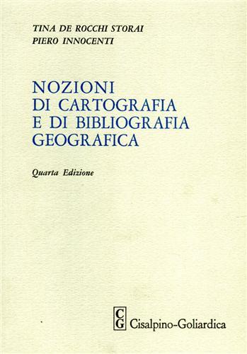 Nozioni di cartografia e di bibliografia geografica.