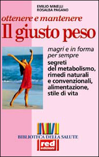 Ottenere e mantenere il giusto peso. Segreti del metabolismo, rimedi …