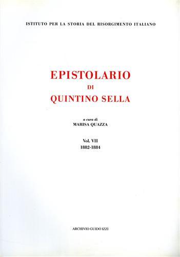 Epistolario di Quintino Sella. vol.VII: 1882-1884.