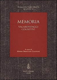 Memoria. Vagabondaggi cognitivi.