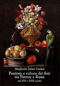 Passione e cultura dei fiori tra Firenze e Roma nel …