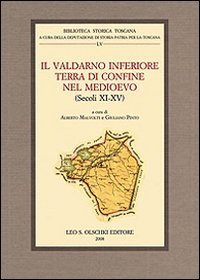 Il Valdarno inferiore terra di confine nel Medioevo (secoli XI-XV).