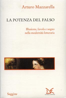 La potenza del falso. Illusione, favola e sogno nella modernità …