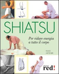 Shiatsu. Per ridare energia a tutto il corpo.