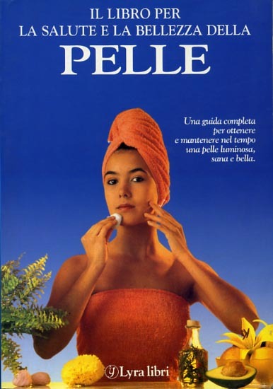 Il libro per la salute e la bellezza della pelle.