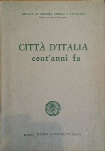 Città d'Italia, cent'anni fa. all'Indice: --Carlo Casalegno. Torino. --Gian Piero …