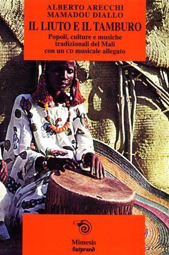 Il liuto e il tamburo. Popoli, culture e musiche tradizionali …