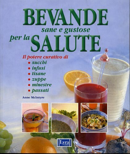 Bevande sane e gustose per la salute. Il potere curativo …