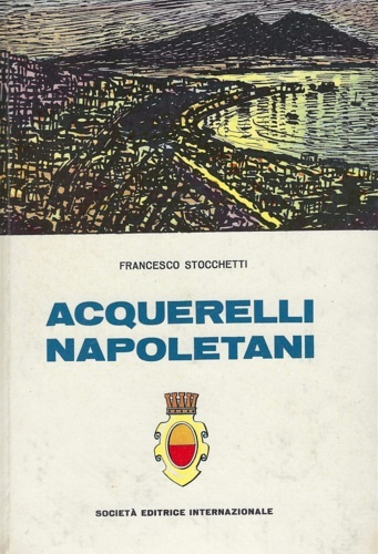 Acquerelli napoletani. Una piacevole passeggiata per Napoli dal centro storico …