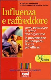 Influenza e raffreddore come potenziare le difese dell'organismo. La prevenzione …