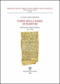 Carte della Badia di Marturi. Nell'Archivio di Stato di Firenze …