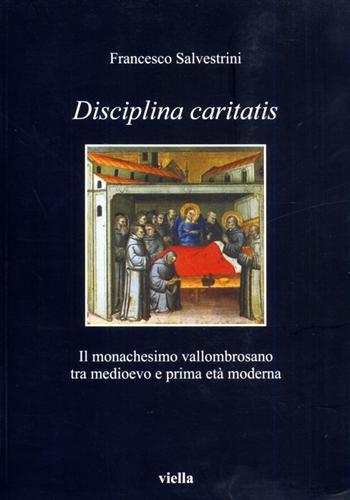 Disciplina caritatis. Il monachesimo vallombrosano tra Medioevo e prima età …