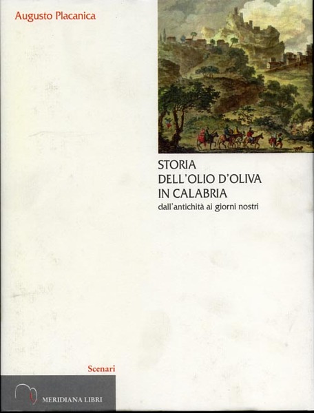 Storia dell'olio d'oliva in Calabria dall'antichità ai giorni nostri.