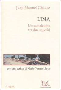 Lima. Un camaleonte tra due specchi.