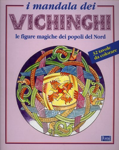 I mandala dei Vichinghi. Le figure magiche dei popoli del …