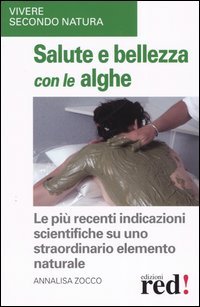Salute e bellezza con le alghe.