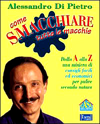 Come smacchiare tutte le macchie. Dalla A alla Z.