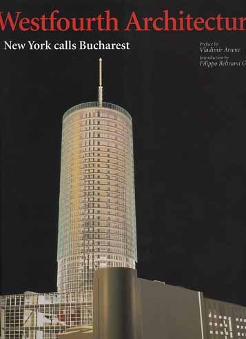 Westfourth architecture. New York calls Bucharest.