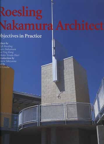 Roesling Nakamura architects. Objectives in practice.